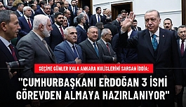 Ankara kulislerini hareketlendiren iddia: Erdoğan, 3 genel başkan yardımcısını görevden almaya hazırlanıyor