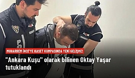 Muharrem İnce'ye kaset kumpasında yeni gelişme! "Ankara Kuşu" olarak bilinen Oktay Yaşar tutuklandı