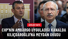 CHP'li Özgür Özel, partisinin ambargo uyguladığı kanalda Kılıçdaroğlu'na meydan okudu