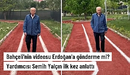 Bahçeli'nin videosu Erdoğan'a gönderme mi? Yardımcısı Semih Yalçın ilk kez anlattı